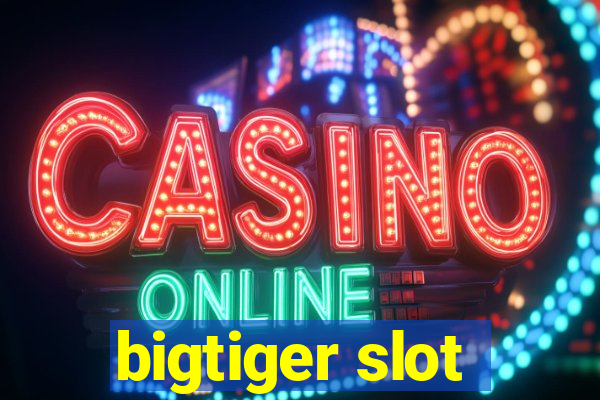 bigtiger slot