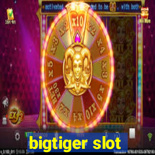 bigtiger slot