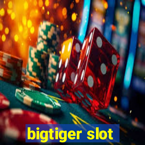 bigtiger slot