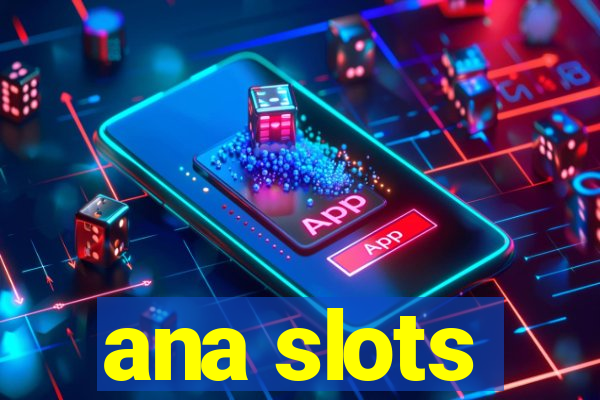 ana slots