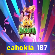 cahokia 187