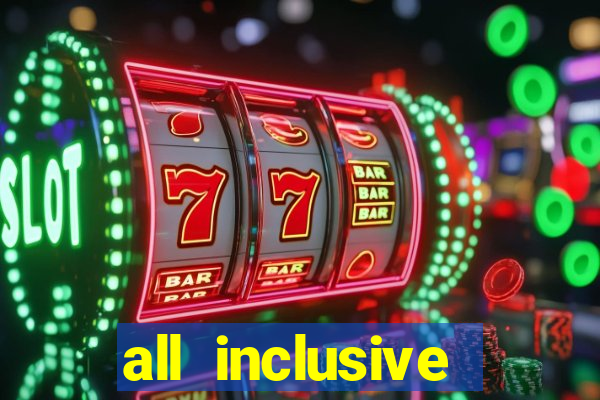 all inclusive resorts with a casino