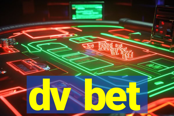 dv bet