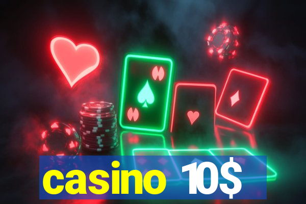 casino 10$