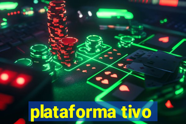 plataforma tivo