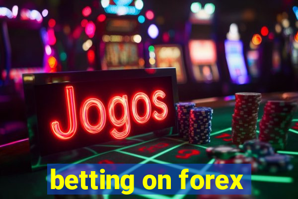 betting on forex