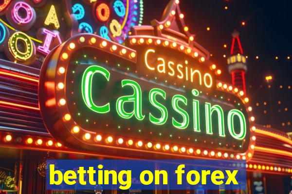 betting on forex