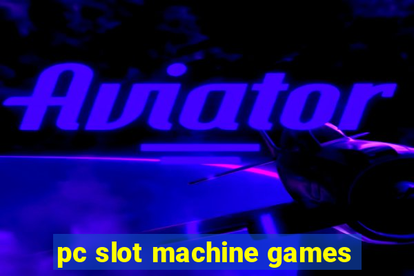 pc slot machine games