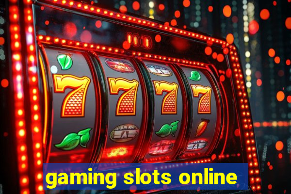 gaming slots online