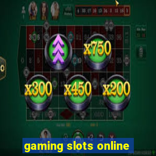 gaming slots online