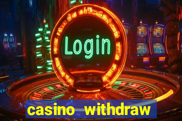 casino withdraw credit card