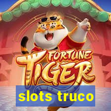 slots truco