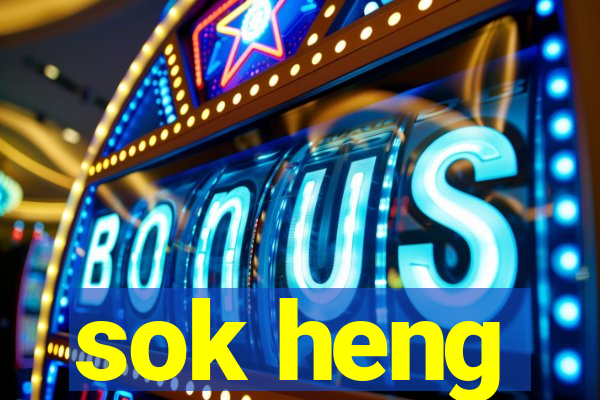 sok heng