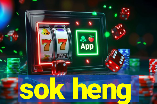 sok heng