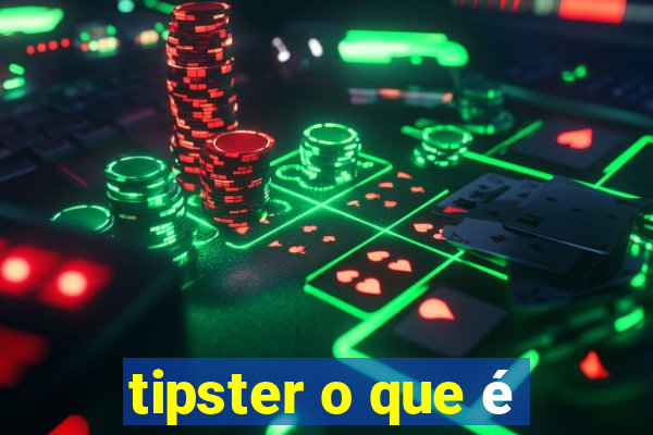 tipster o que é