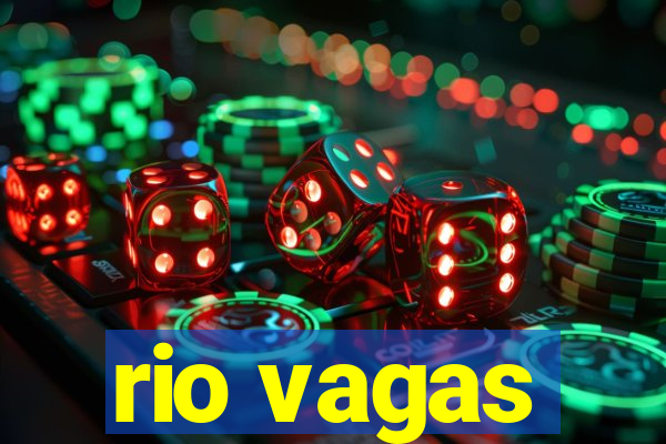 rio vagas