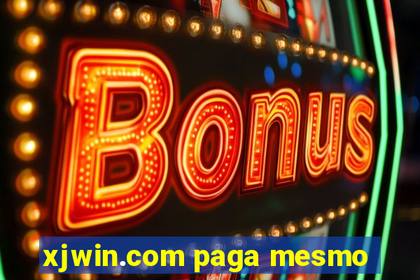 xjwin.com paga mesmo