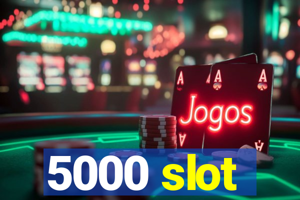 5000 slot