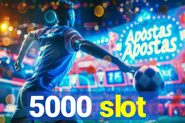 5000 slot