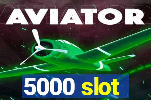 5000 slot