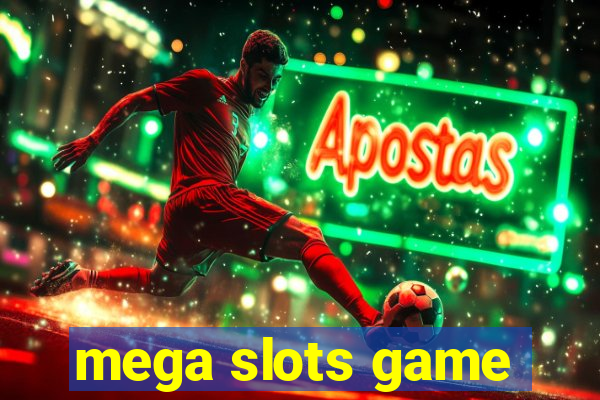 mega slots game