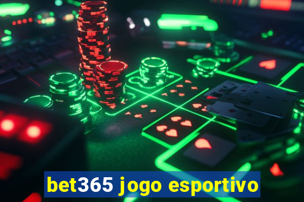 bet365 jogo esportivo