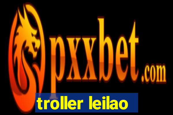 troller leilao