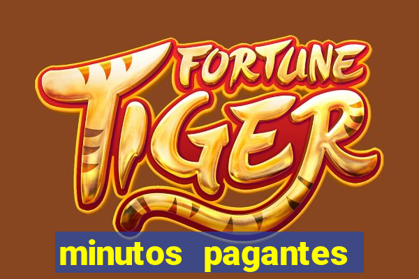 minutos pagantes fortune tiger