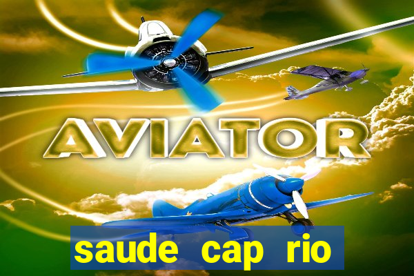 saude cap rio preto resultado