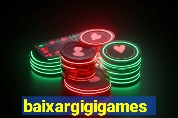 baixargigigames