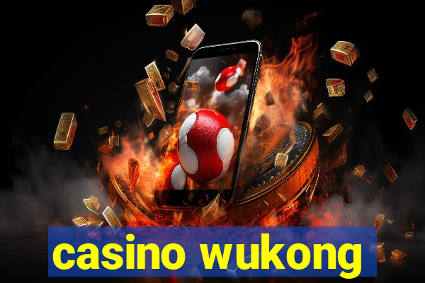 casino wukong