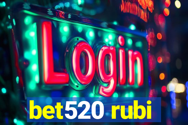 bet520 rubi