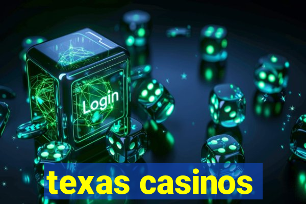 texas casinos