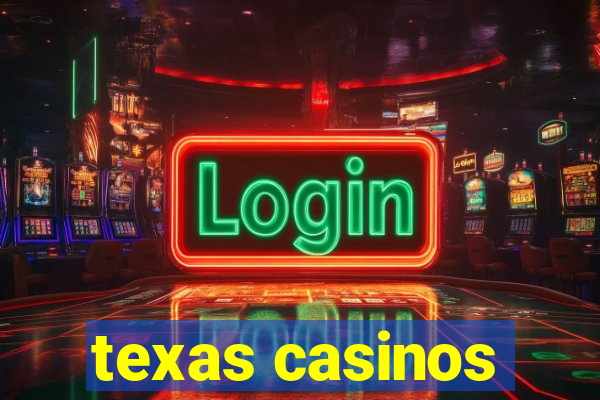 texas casinos