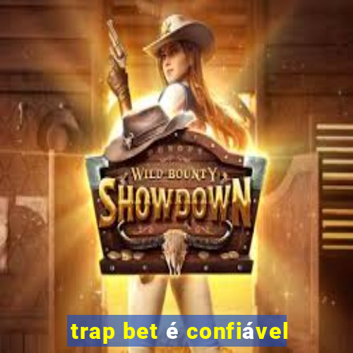 trap bet é confiável