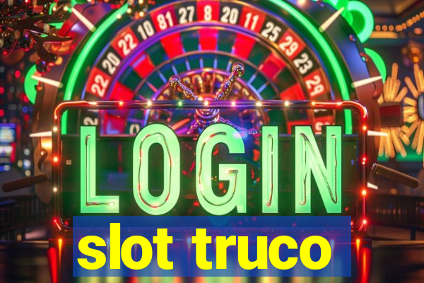 slot truco