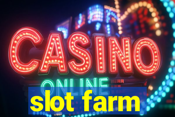 slot farm