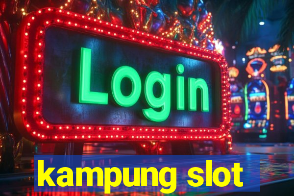 kampung slot