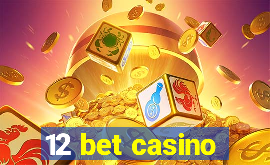 12 bet casino