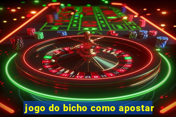 jogo do bicho como apostar