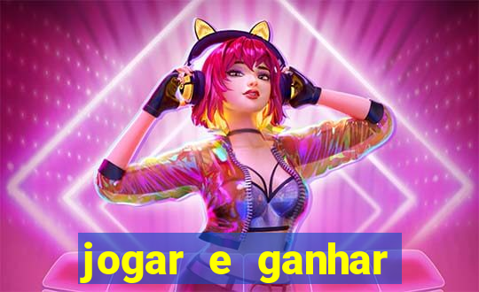 jogar e ganhar dinheiro real