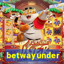 betwayunder