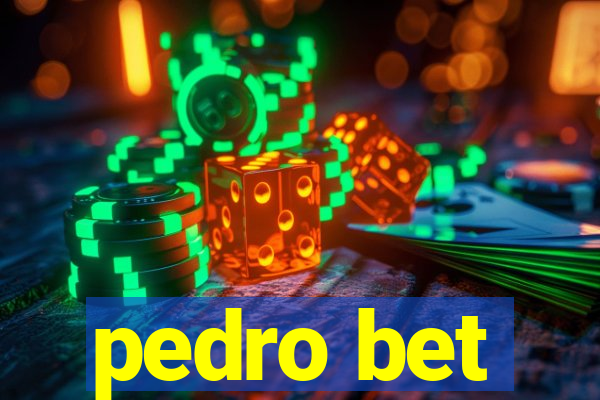 pedro bet