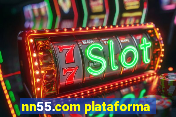 nn55.com plataforma