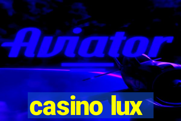 casino lux