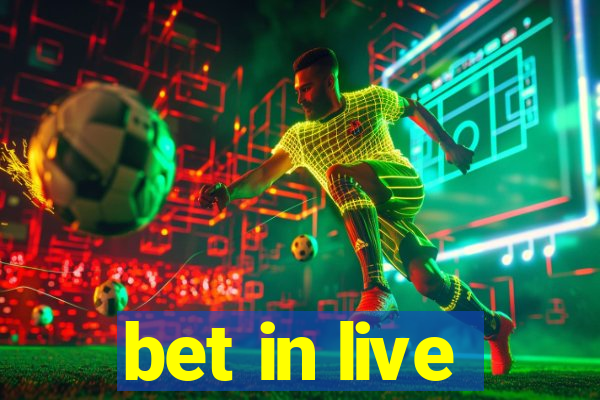 bet in live