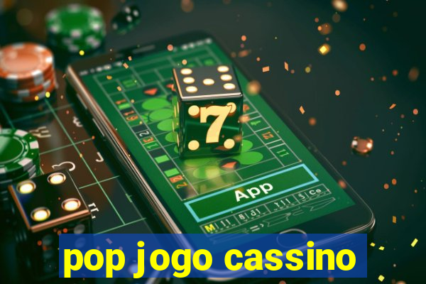 pop jogo cassino