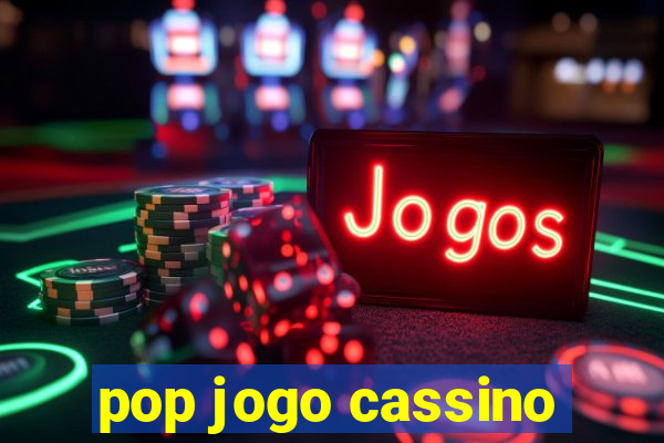 pop jogo cassino