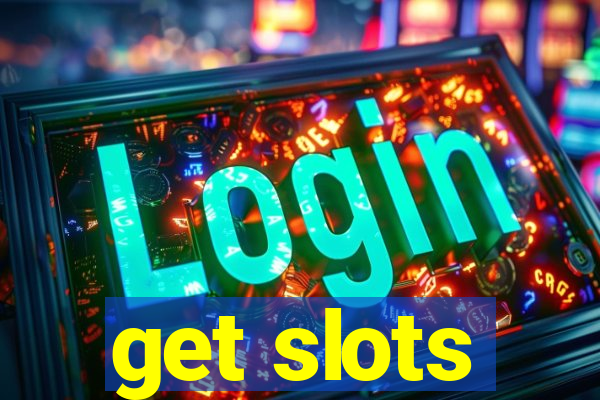 get slots