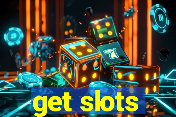 get slots